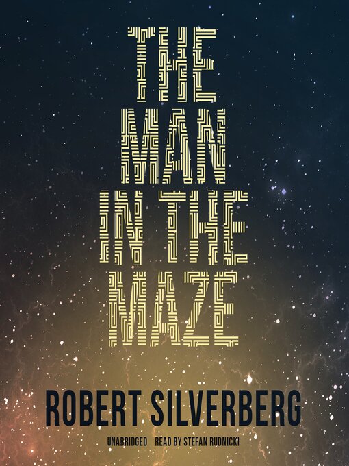 Title details for The Man in the Maze by Robert Silverberg - Available